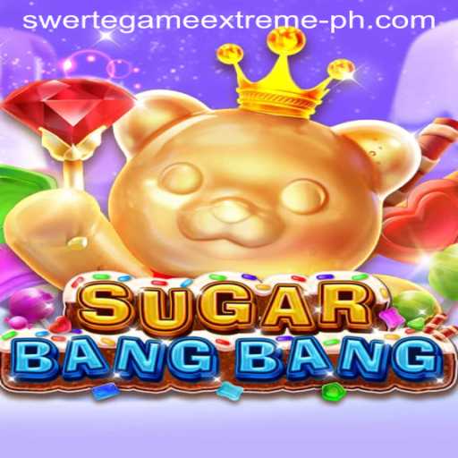 Discover the Thrilling World of SUGARBANGBANG: A Swerte Game Extreme Experience